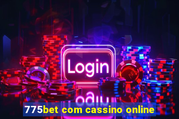 775bet com cassino online